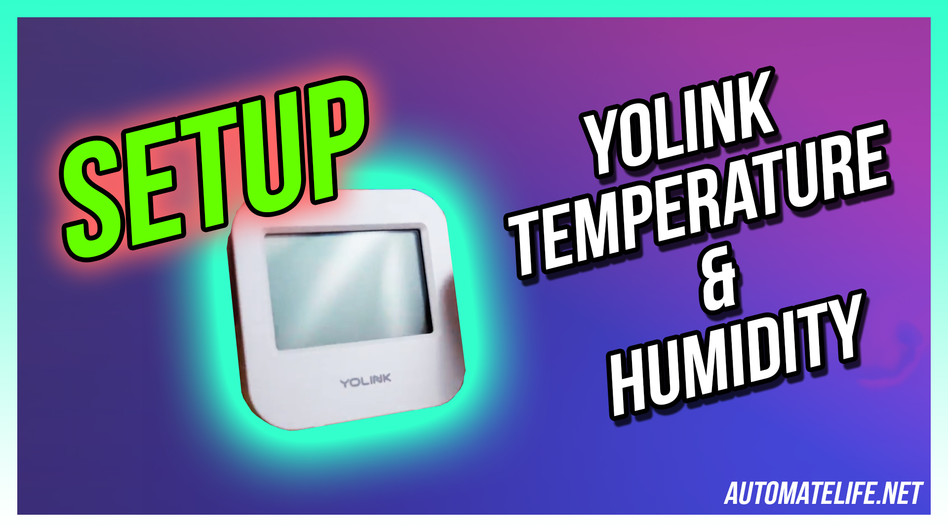 How to Set up your YoLink Temperature and Humidity Sensor