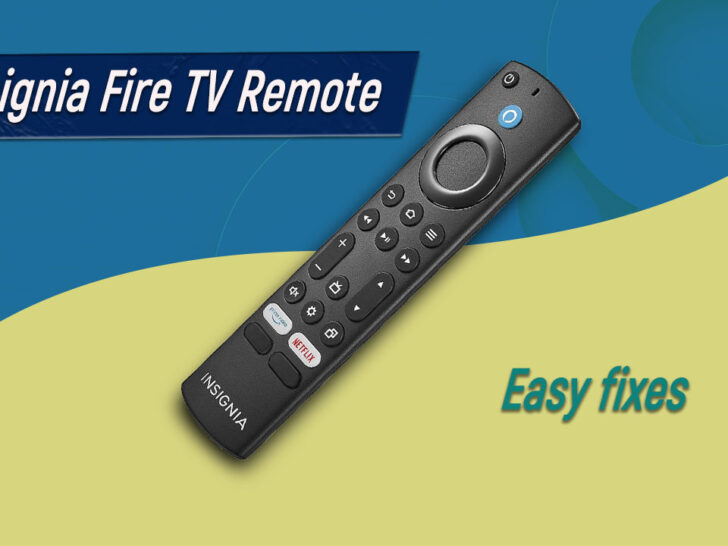 Insignia Fire TV Remote Not Responding? Try These Easy Fixes
