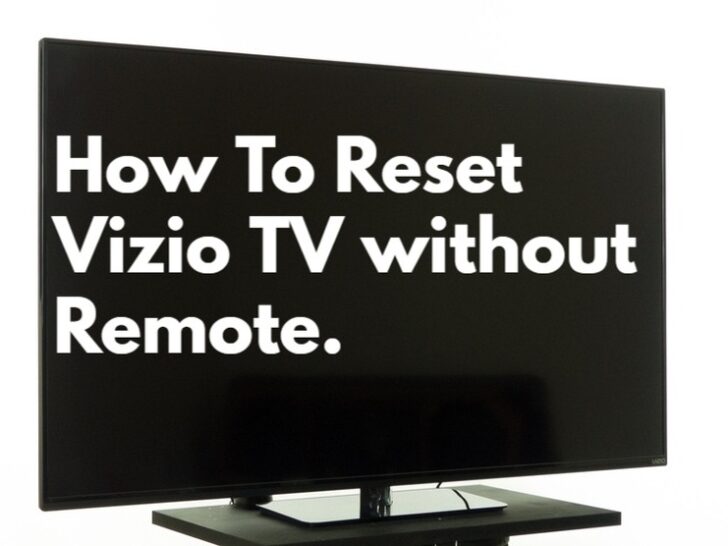 How to Hard Reset Vizio TV without a Remote: Quick Guide